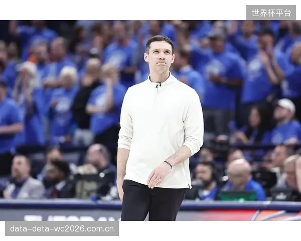 雷霆轮换阵容深度不足问题凸显，戴格诺特教练需在G5调整衔接段用人策略。